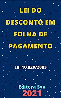 Livro Lei do Desconto em Folha de Pagamento – Lei 10.820/2003: Atualizada - 2021