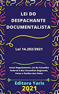 Livro Lei do Despachante Documentalista – Lei 14.282/2021: Atualizada - 2021