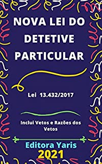 Livro Lei do Detetive Particular – Lei 13.432/2017: Atualizada - 2021