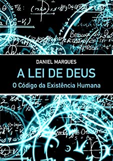 Livro A Lei de Deus: O código da Existência Humana