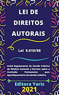 Livro Lei de Direitos Autorais – Lei 9.610/98: Atualizada - 2021