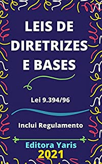 Livro Lei de Diretrizes e Bases da Educação – Lei 9.394/96: Atualizada - 2021