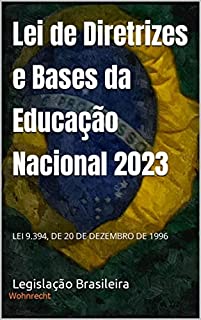 Livro Lei de Diretrizes e Bases da Educação Nacional 2023: Lei 9.394, de 20 de dezembro de 1996