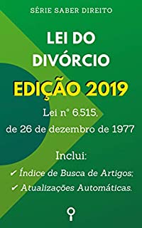 Livro Lei do Divórcio (Lei nº 6.515, de 26 de dezembro de 1977): Inclui Busca de Artigos diretamente no Índice e Atualizações Automáticas. (Saber Direito)