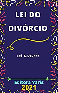 Livro Lei do Divórcio – Lei 6.515/77: Atualizada - 2021