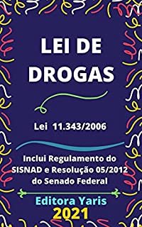 Lei de Drogas – Lei 11.343/2006: Atualizada - 2021