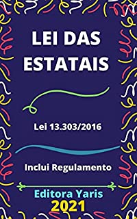 Livro Lei das Estatais – Lei 13.303/16: Atualizada – 2021