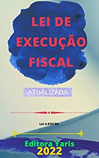 Livro Lei de Execução Fiscal – Lei 6.830/80: Atualizada - 2022
