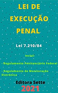 Livro Lei de Execução Penal – Lei 7.210/84: Atualizada - 2021