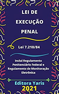 Livro Lei de Execução Penal – Lei 7.210/84: Atualizada - 2021