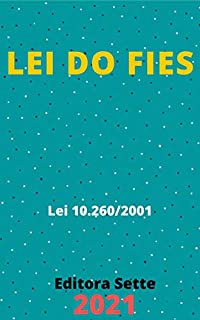 Livro Lei do FIES – Lei 10.260/2001: Atualizada - 2021