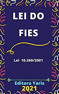 Livro Lei do FIES – Lei 10.260/2001: Atualizada - 2021