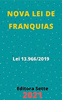 Livro Lei de Franquias – Lei 13.966/2019: Atualizada - 2021