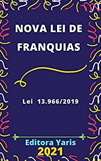 Livro Lei de Franquias – Lei 13.966/2019: Atualizada - 2021