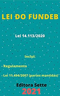 Livro Lei do Fundeb – Lei 14.113/2020: Atualizada - 2021