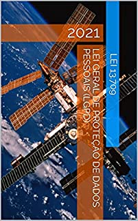 Livro Lei Geral de Proteção de Dados Pessoais (LGPD) LEI Nº 13.709: 2021