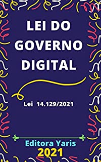 Livro Lei do Governo Digital – Lei 14.129/2021: Atualizada - 2021