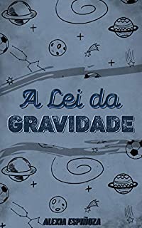 Livro A Lei da Gravidade : (Livro #1) (Série Piemonte)