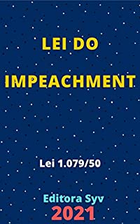 Livro Lei do Impeachment – Lei 1.079/50: Atualizada - 2021