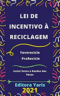 Livro Lei de Incentivo à Reciclagem - Lei 14.260/2021: Atualizada - 2021