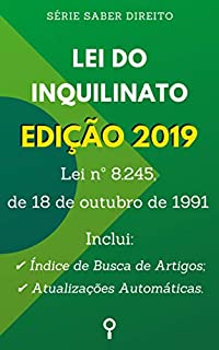 Livro Lei do Inquilinato (Lei nº 8.245, de 18 de outubro de 1991): Inclui Busca de Artigos diretamente no Índice e Atualizações Automáticas. (Saber Direito)