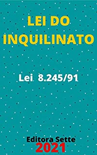 Livro Lei do Inquilinato – Lei 8.245/91: Atualizada - 2021