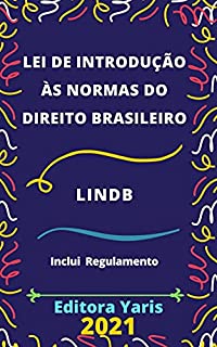 Livro Lei de Introdução às Normas do Direito Brasileiro – LINDB: Atualizada - 2021