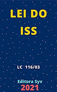 Livro Lei do ISS – Imposto sobre Serviços – Lei Complementar 116/2003: Atualizada - 2021