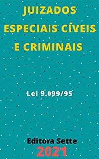 Livro Lei dos Juizados Especiais Cíveis e Criminais – Lei 9.099/95: Atualizada - 2021