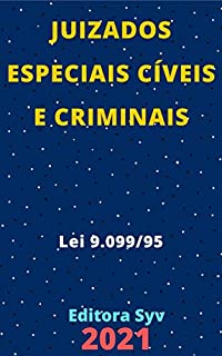 Livro Lei dos Juizados Especiais Cíveis e Criminais – Lei 9.099/95: Atualizada - 2021