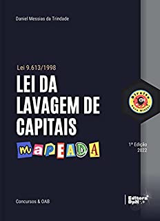 Lei de Lavagem de Capitais (Lei 9.613/1998) Mapeada, Anotada e Destacada – Editora Direito para Ninjas 2022: Ideal para Graduandos em Direito, Concursos Públicos e Exame de Ordem - OAB