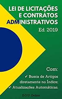Livro Lei de Licitações e Contratos Administrativos - Edição 2019: Inclui Busca de Artigos diretamente no Índice e Atualizações Automáticas. (D.O.U. Online)