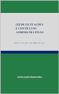 Livro Lei de Licitações e Contratos Administrativos: Lei Nº 14.133, de 1º de abril de 2021