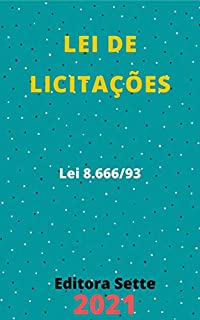 Livro Lei de Licitações – Lei 8.666/93: Atualizada - 2021