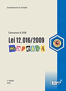 Lei do Mandado de Segurança (Lei 12.016/2009) Mapeada, Anotada e Destacada - Editora Direito para Ninjas 2022: Indicado para Concursos Públicos das Carreiras ... Concurso Público e Exame de Ordem - OAB)