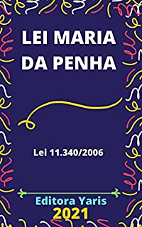 Livro Lei Maria da Penha – Lei 11.340/2006: Atualizada - 2021