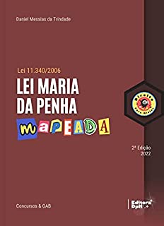 Lei Maria da Penha (Lei 11.340/2006) Mapeada, Anotada, e Destacada - Editora Direito para Ninjas (2022) (Mapeados para Concurso Público e Exame de Ordem - OAB)