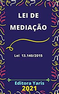 Livro Lei de Mediação – Lei 13.140/2015: Atualizada - 2021
