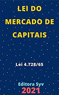 Livro Lei do Mercado de Capitais – Lei 4.728/65: Atualizada - 2021