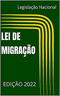 Livro LEI DE MIGRAÇÃO: EDIÇÃO 2022