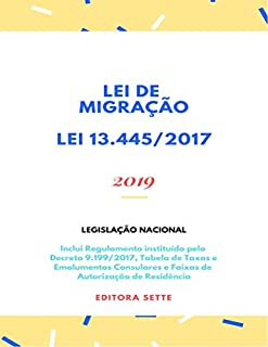 Lei de Migração - Lei 13.445/2017: Atualizada - 2019