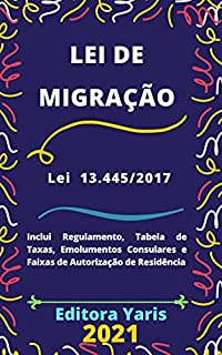 Lei de Migração – Lei 13.445/2017: Atualizada - 2021