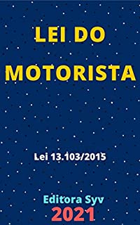Livro Lei do Motorista – Lei 13.103/2015: Atualizada - 2021
