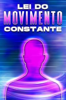 Livro LEI DO MOVIMENTO CONSTANTE: Leis do Universo #17