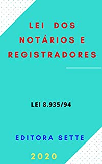 Livro Lei dos Notários e Registradores - Lei 8.935/94: Atualizada - 2020