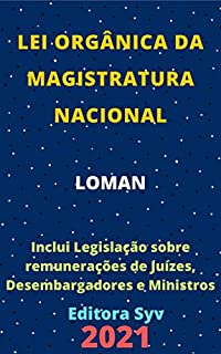 Livro Lei Orgânica da Magistratura Nacional – LOMAN – Lei Complementar 35/79: Atualizada - 2021