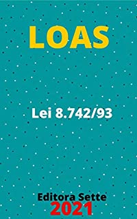Livro Lei de Organização da Assistência Social – Lei 8.742/93 - LOAS: Atualizada - 2021