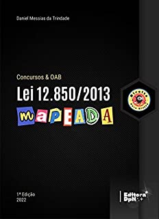 Livro Lei das Organizações Criminosas (Lei 12.850/2013) Mapeada, Anotada e Destacada - 1ª Edição - Editora Direito para Ninjas 2022 (Mapeados para Concurso Público e Exame de Ordem - OAB)