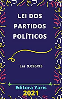 Livro Lei dos Partidos Políticos – Lei 9.096/95: Atualizada - 2021