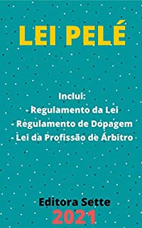 Livro Lei Pelé – Lei 9.615/98: Atualizada - 2021